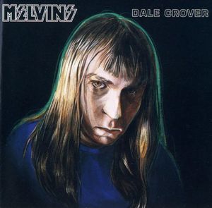 Dale Crover , Melvins