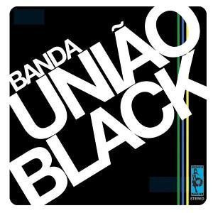 Banda Uniao Black , Banda União Black