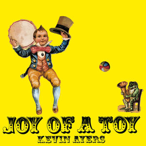 Joy of a Toy , Kevin Ayers