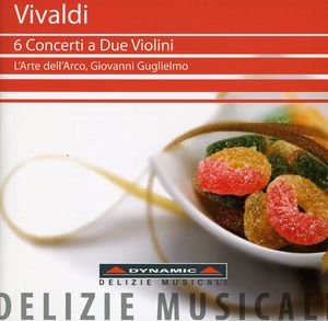 6 Concertos for 2 Violins , L'Arte dell'Arco
