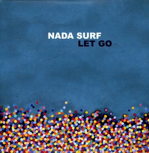 Let Go , Nada Surf