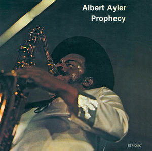 Prophecy , Albert Ayler