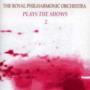 Play the Shows 2 , Royal Philharmonic Orchestra