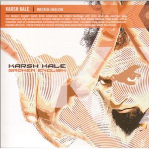 Broken English , Karsh Kale