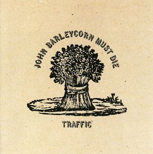John Barleycorn Must Die [Import] , Traffic