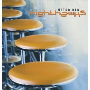 Metro Bar , Nighthawks
