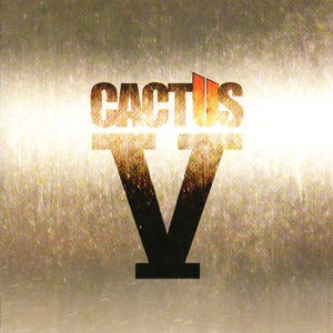 V , Cactus