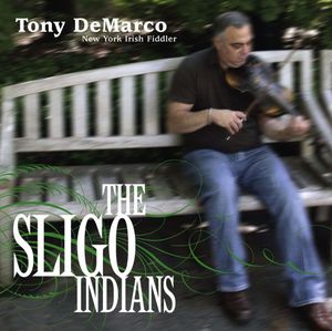 The Sligo Indians , Tony DeMarco