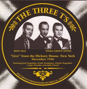 Live From The Hickory House, New York , The Three T's