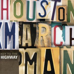 Key to the Highway , Houston Marchman