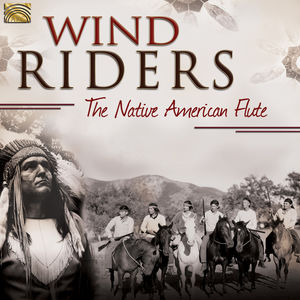 Wind Riders - Native American Flute / Various -  Arc Music