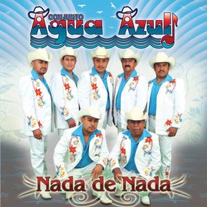 Nada de Nada , Agua Azul