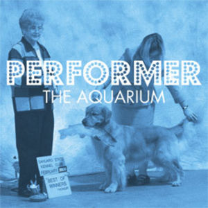 Performer Vinyl , The Aquarium