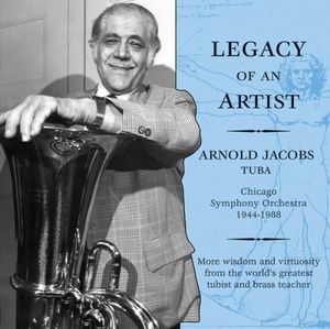 Legacy of An Artist , Arnold Jacobs