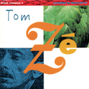 Brazil Classics, Vol. 4: The Best Of Tom Ze , Tom Zé