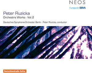 Orchestra Works Vol. 2 , Peter Ruzicka