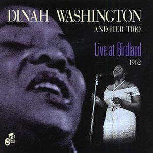 Live at Birdland 1962 , Dinah Washington