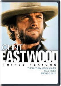 Clint Eastwood Triple Feature: The Outlaw Josey Wales / Pale Rider / Bronco Billy