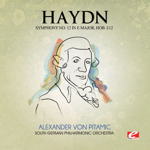 Haydn: Symphony No. 12 in E Major, Hob. I/ 12 , Joseph Hayden