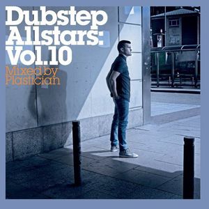 Dubstep Allstars Vol. 10 , Plastician