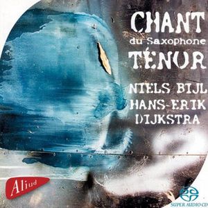 Chant Du Saxophone T Nor , Niels Bijl