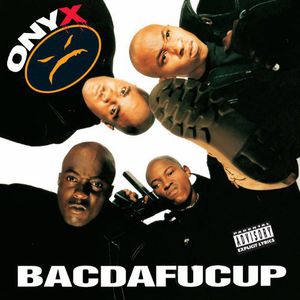 Bacdafucup [Explicit Content] , Onyx