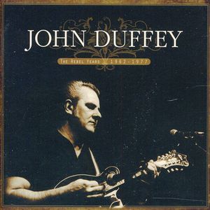 The Rebel Years: 1962-1977 , John Duffey