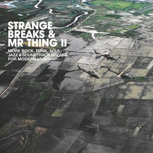 Strange Breaks & Mr Thing II /  Various , Various Artists