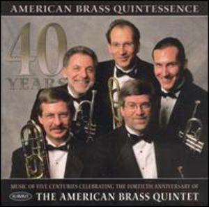 American Brass Quintetessence 40 Years , American Brass Quintet