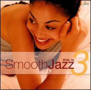 This Is Smooth Jazz 3 / Various