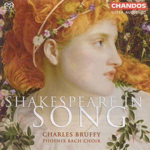 Phoenix Bach Choir : Shakespeare in Song , Charles Bruffy