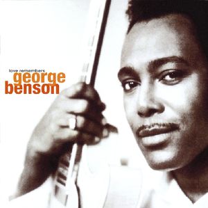 Love Remembers , George Benson