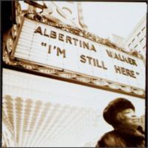 I'm Still Here , Albertina Walker