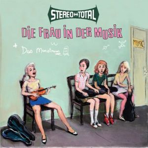 Die Frau In Der Musik , Stereo Total