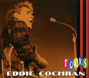 Rocks , Eddie Cochran