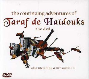 Continuing Adventures of Taraf de Haidouks , Taraf de Haidouks