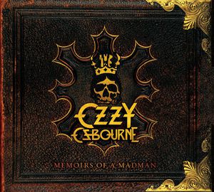 Memoirs of a Madman , Ozzy Osbourne