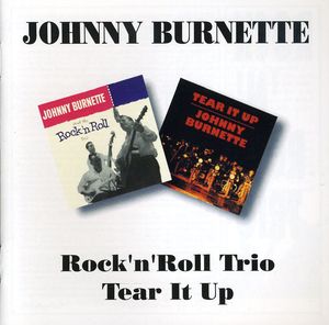 Rock N Roll Trio /  Tear It Up [Import] , Johnny Burnette