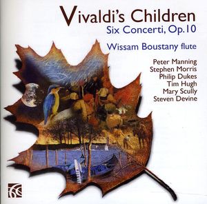 Vivaldi's Children: Six Concerti Op. 10 , Wissam Boustany
