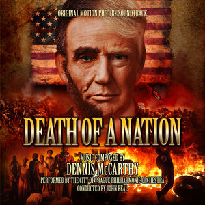 Death Of A Nation (Original Motion Picture Soundtrack) , Dennis McCarthy
