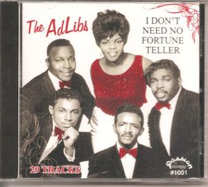 I Don't Need No Fortune Tell , The Ad Libs