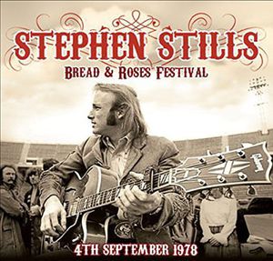 Bread & Roses Festival 4th September 1978 , Stephen Stills