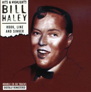 Hook Line & Sinker Collection , Bill Haley