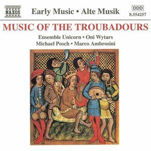 Music of the Troubadours , Ensemble Unicorn