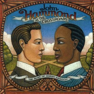 At The Crossroads: The Blues Of Robert Johnson , John Hammond