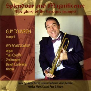Splendour & Magnificence: Glory of the Baroque , Guy Touvron