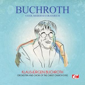 Vater Modernes Oratorium , Buchroth