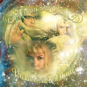 Dreams in the Rat House , Shannon and the Clams