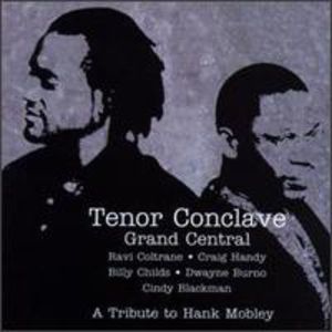 Tenor Conclave , Grand Central