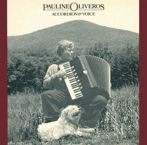 Accordion and Voice , Pauline Oliveros